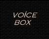 T' Voice Box