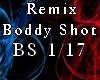 Remix Boddy Shot
