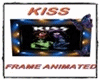 ~R~ KISS FRAME /ANIMATED