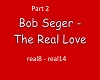 Real Love-Bob Seger PT2