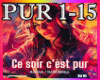 ♫Ce Soir C'est Pur