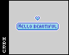 [H] Hello Beautiful