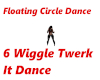 6 Wiggle Twerk It Dance