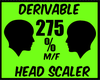 {J} 275 % Head Scaler