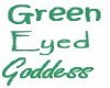 Green eyed Goddess