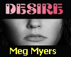 MEG.MYERS - Desire