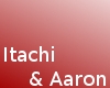 [D.P.I] Itachi & Aaron