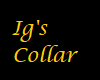 Ig's Collar