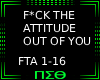 F*ck that attitude out
