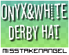 [m]onyx&white derby hat
