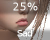 Sad 25% F