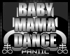♛ BABY MAMA DANCE