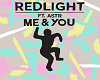 Redlights - Me & You