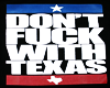Dont F**k With Texas