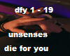 unsenses die for you
