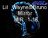 LilWayneXBruno- Mirror