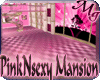 PinkNsexy Mansion