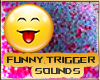 *HWR*Funny Trig/Sound