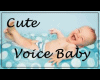 Cute voice Baby