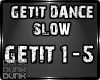 lDl GetIt Dance M/F Slow