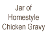 Jar of Chicken Gravy