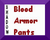 {SP}Blood Armor Pants