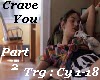 Crave You Dub P#2