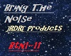 ]RDR[ Bring the Noise