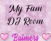 B. My Fam DJ Room