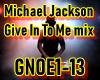 Michael Jackson - Give I