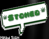 Stoned Head Sign