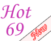 Hot 69