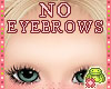 !  NO  EYEBROWS for Kids