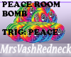 PEACE ROOM BOMB 