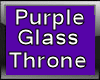 Purple Glass Throne