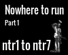 Nowhere to run pt 1