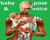 baby voice en pose