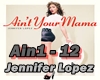 Jennifer- Aint Your Mama