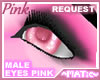 Pink ~ Male Eyes
