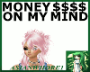 AW1-->MONEY ON MY MIND