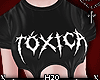 !T0XiC!