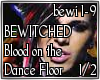 BOTDF Bewitched 1/2