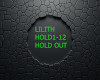 LILITH HOLD OUT