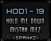 HOD - Hold Me Down