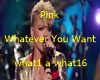 pink - whatever you want