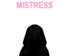 MISTRESS Headsign Pink