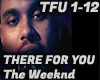 THERE FOR YOU