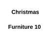 Christmas Furniture 10