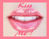 Kiss Me (Pink)
