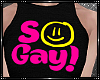 [AW] Top: So Gay!